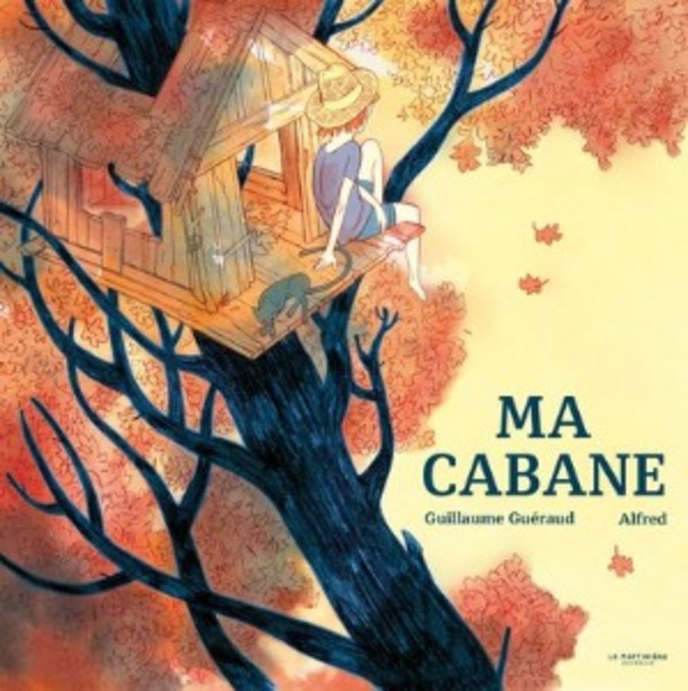 Couverture du livre Ma Cabane avec une adolescente en haut d'un arbre sur la terrasse de sa cabane